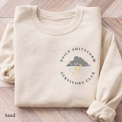 Daily Sh*tstorm Survivors Club Sweatshirt