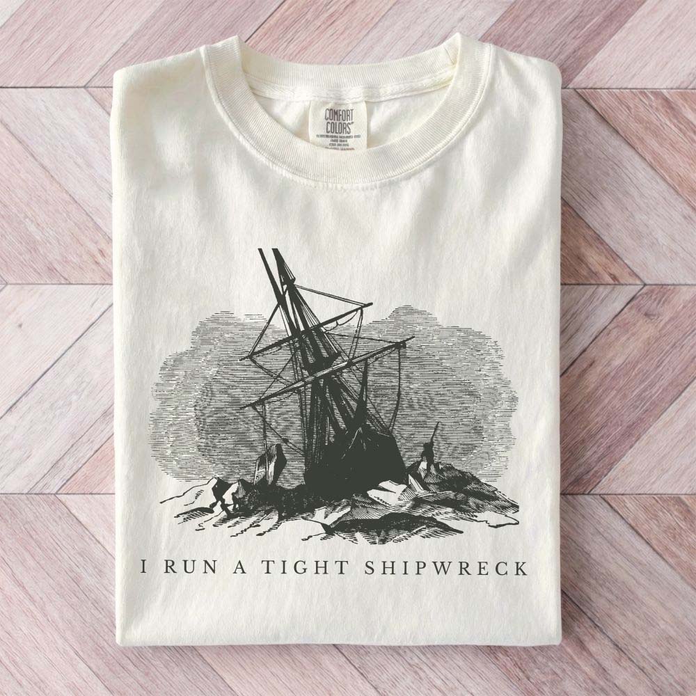 I Run A Tight Shipwreck Shirt