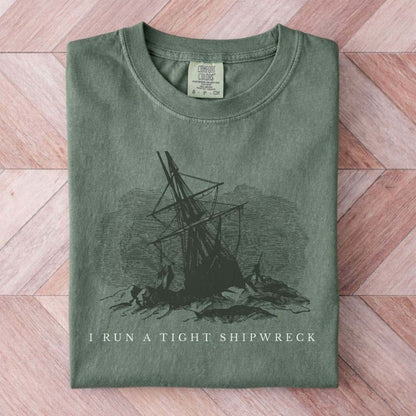 I Run A Tight Shipwreck Shirt